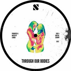 Through Our Bodies (Original Mix)