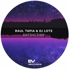 Raul Tapia & Dj Lote - Extraction