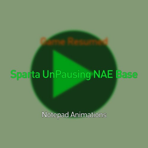 Sparta UnPausing NAE Base