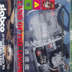 Land Of The Loops - Percival (Side B)