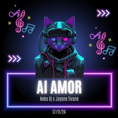Neko Dj x Jayon Tivane - Ai Amor
