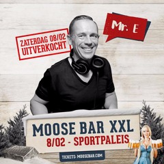 Sportpaleis Live Set Moose Bar XXL Zaterdag 8/2/2020