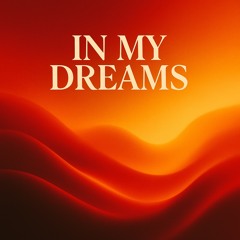 In My Dreams
