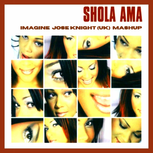 Shola Ama - Imagine (Jose Knight (UK) Together Edit
