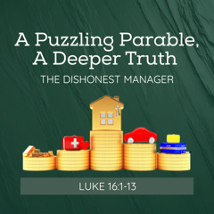 A Puzzling Parable, A Deeper Truth-0921-25