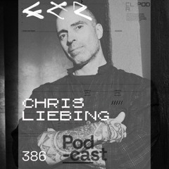 CLR Podcast 386 I Chris Liebing