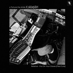 EXCLUSIVE: Relative - Put On Your Gloves [Flexi Cuts]