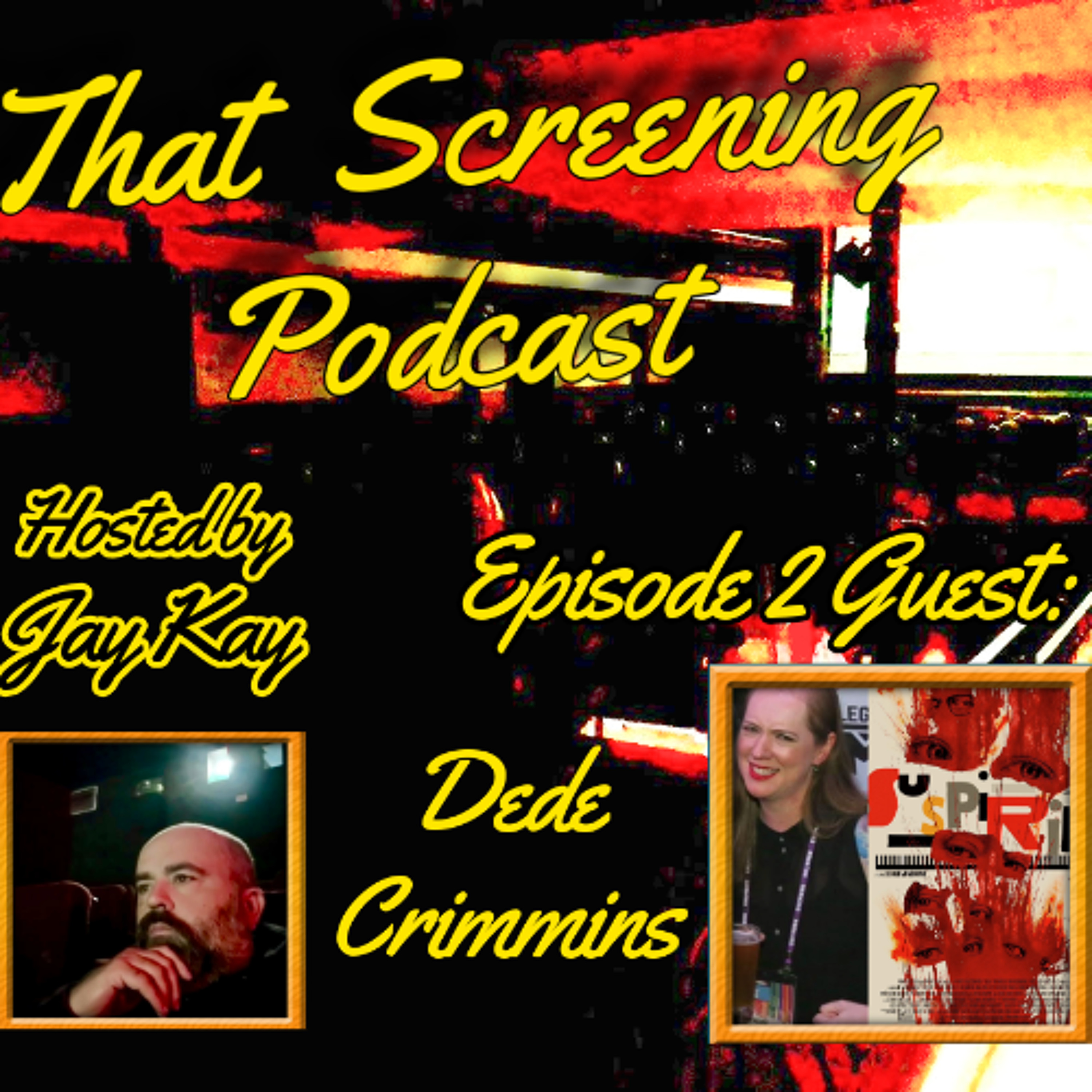 That Screening Podcast E/2: Journalist Dede Crimmins discusses the screening of the 2018 'Suspiria' episode artwork
