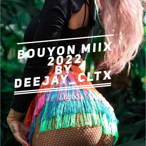 BOUYON MIX 2022 BY Dj CLTX