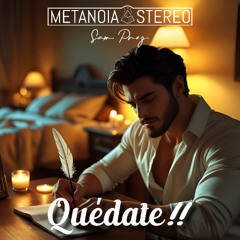 Quédate | Metanoia Stereo x Sam Prez (Bachata)
