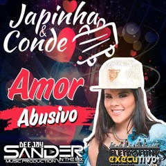 Dj Sander In The Mix Ft Japinha Conde - Amor Abusivo 2021 (Radio Mix)