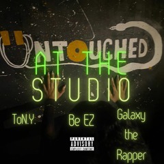 At The Studio - ToN.Y X Be EZ X Galaxy the Rapper