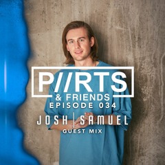 P//RTS & Friends 034 - Josh Samuel
