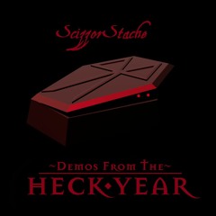 Demos From The Heck Year