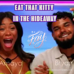 Love Island Mix: Eat That Kitty x Don't Waste My Time