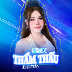 Thẩm Thấu (Remix)