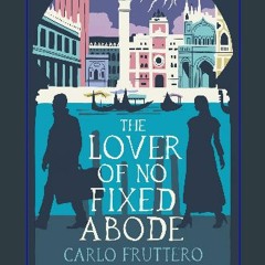 [PDF] eBOOK Read ❤ The Lover of No Fixed Abode Read Book