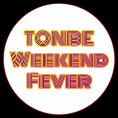 Tonbe - Weekend Fever