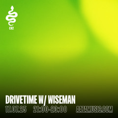 Drivetime w/ Wiseman -- Aaja Channel 2 - 17 07 25