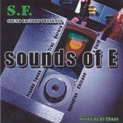 Sound Factory Presents Sounds Of E mixed by DJ Chaos CD/PROMO