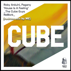 Pagany, Roby Arduini - House Is A Feeling (The Cube Guys ReWork Redrum 2020)