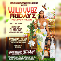Wild Vybz Fridayz Mix 2025