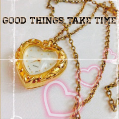 Good things take Time (prod. by Sarrz)