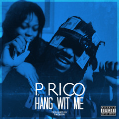 P.Rico - Hang Wit Me