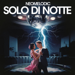 SOLO DI NOTTE