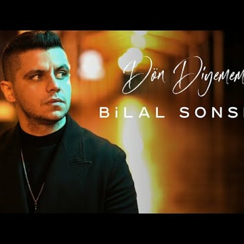 bilal sonses dön diyemem dinle ️ bilgi90