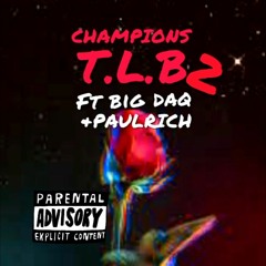 CHAMPIONS (T.L.B. 2) feat.  TheKID CHAMPION and PAULRICH