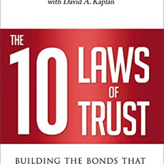 free EPUB 💛 The 10 Laws of Trust: Building the Bonds That Make a Business Great by