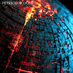 Petrichor Ocean - Strive