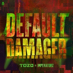 TOZA & Imperatorz - DEFAULT DAMAGER (Acid Reign)
