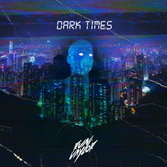 Dark Times