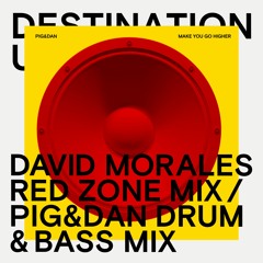 Make You Go Higher - David Morales Red Zone