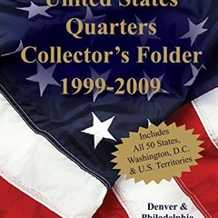 ACCESS [EBOOK EPUB KINDLE PDF] United States Quarters Collector's Folder 1999-2009: Denver & Philade
