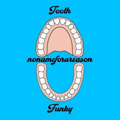Tooth Funky
