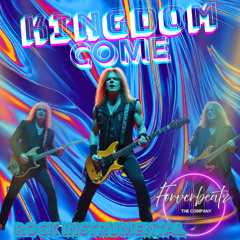 KINGDOM COME - ROCK - Produced Foreverbeatz The Company
