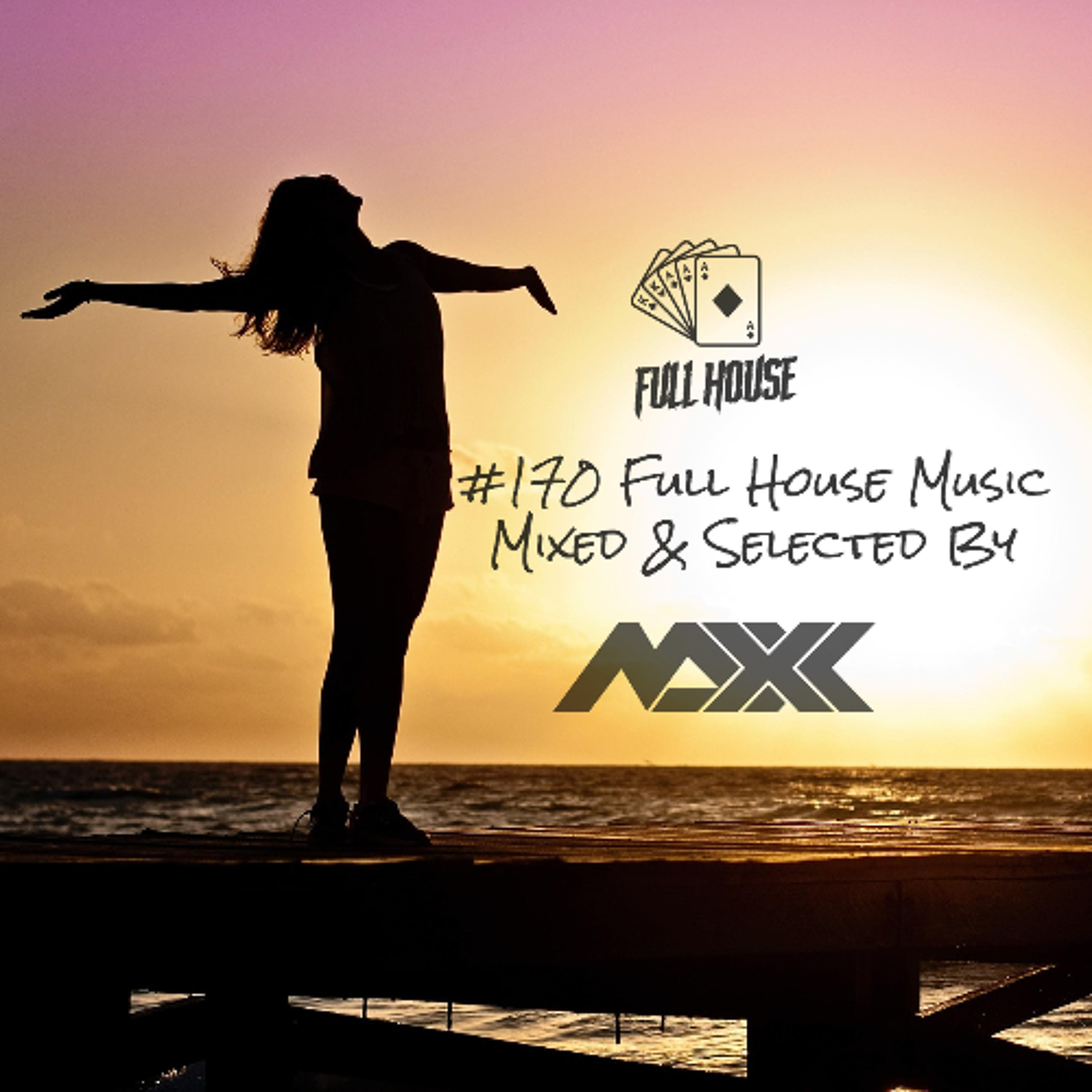 Maxx Pres. Full House 170 episode artwork