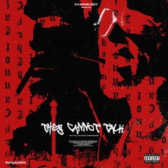 They Cannot Talk (feat Hilly, The Artist & Barmyboypapi Prod. Riggz)