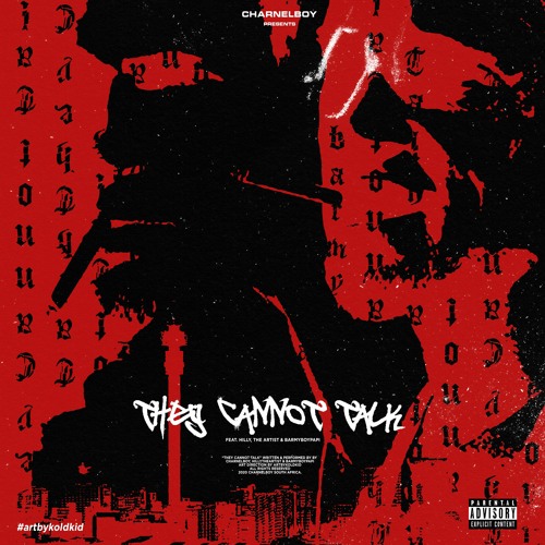 They Cannot Talk (feat Hilly, The Artist & Barmyboypapi Prod. Riggz)