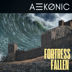 Fortress Fallen - A☰KØNIZED