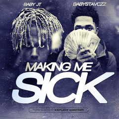 Making Me Sick (feat. Babystacxzz)
