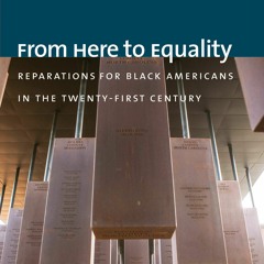 (Download PDF/Epub) From Here to Equality: Reparations for Black Americans in the Twenty-First Centu