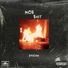 Mob Shit - Original Mix by DmoCobb