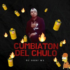 Cumbiaton De Chulo - DJ Orbi Mx  #cumbiaton2021