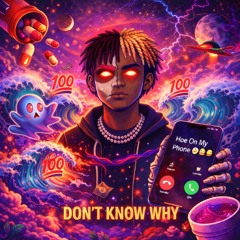 Dont Know Why