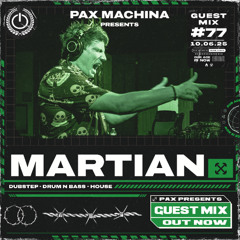 Pax Machina Presents #77 MARTIAN
