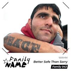 PREMIERE / WAHM - Better Safe Than Sorry (Recondite 70s Drug King Remix) [Family Name]
